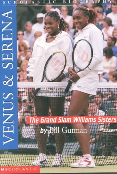 Venus & Serena: The Grand Slam Williams Sisters (Scholastic Biography) cover