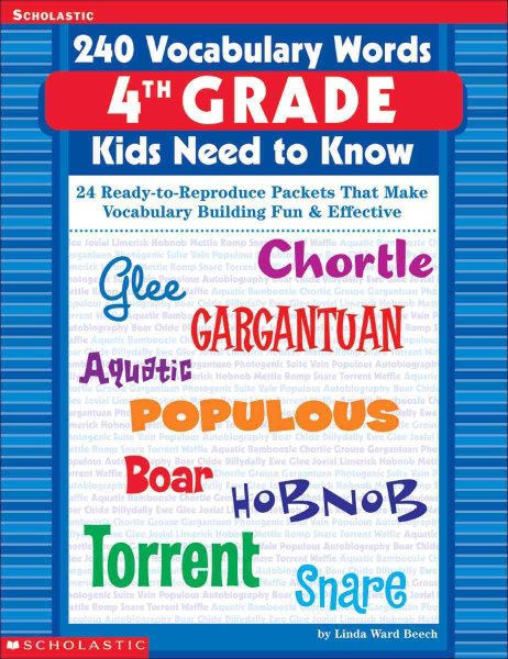 240 Vocabulary Words 4th Grade Kids Need To Know: 24 Ready-to-Reproduce Packets That Make Vocabulary Building Fun & Effective cover