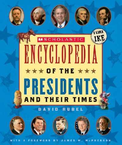 Scholastic Encyclopedia Of The Presidents And Their Times (updated 2005) cover