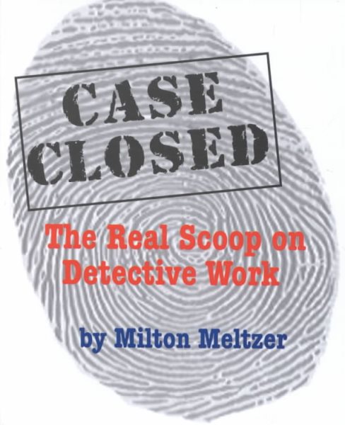 Case Closed: The Real Scoop On Detective Work cover