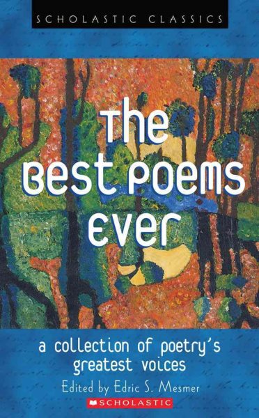 The Best Poems Ever (Scholastic Classics) cover