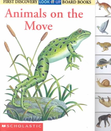 Animals On The Move (First Discovery) Look-it-up Board Books cover