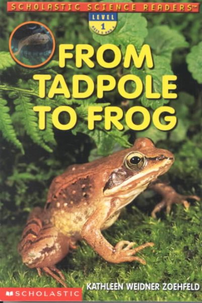 Scholastic Science Readers: From Tadpole To Frog cover