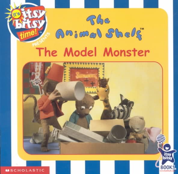 The Animal Shelf: The Model Monster (It's Itsy Bitsy Time) cover