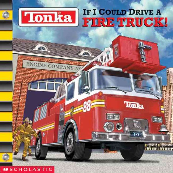 Tonka: If I Could Drive A Fire Truck cover