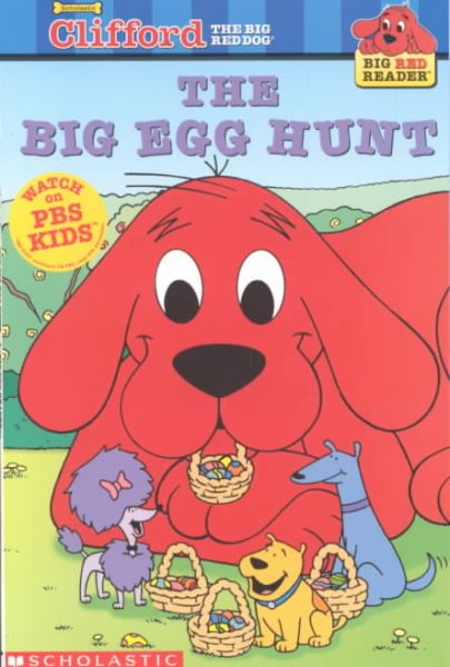 The Big Egg Hunt (Clifford the Big Red Dog) (Big Red Reader Series) cover