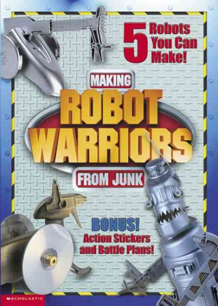 Making Robot Warriors From Junk cover