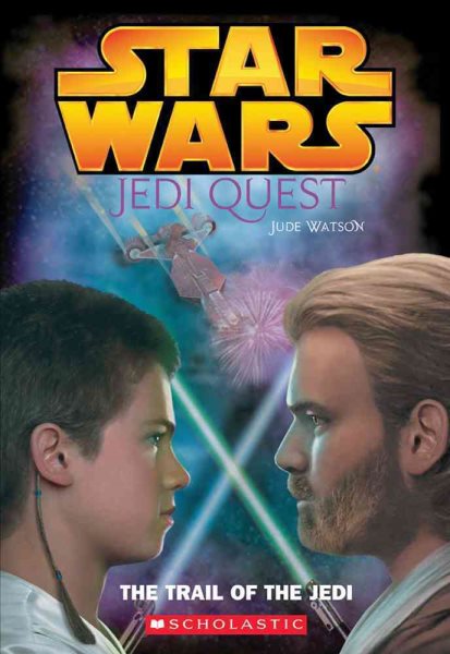 Star Wars: Jedi Quest: The Trail of the Jedi: Jedi Quest #02: The Trail Of The Jedi cover