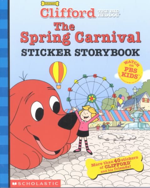 Clifford The Big Red Dog: The Spring Carnival (A Sticker Storybook) cover