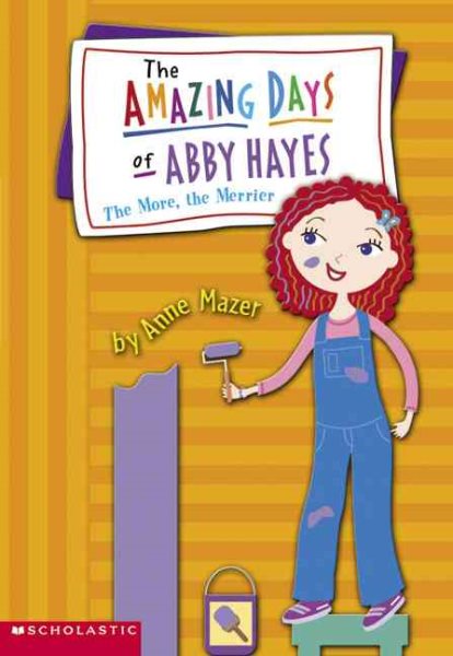 The More, The Merrier (The Amazing Days of Abby Hayes, No. 8) cover