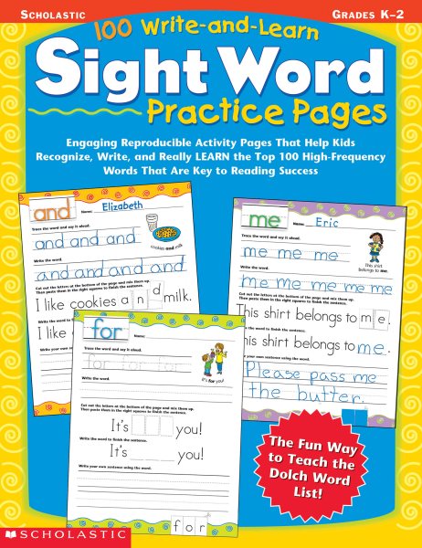 100 Write-and-Learn Sight Word Practice Pages: Engaging Reproducible Activity Pages That Help Kids Recognize, Write, and Really LEARN the Top 100 High-Frequency Words That are Key to Reading Success cover