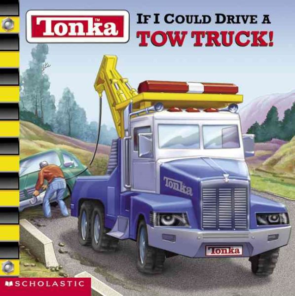 Tonka: If I Could Drive A Tow Truck! cover