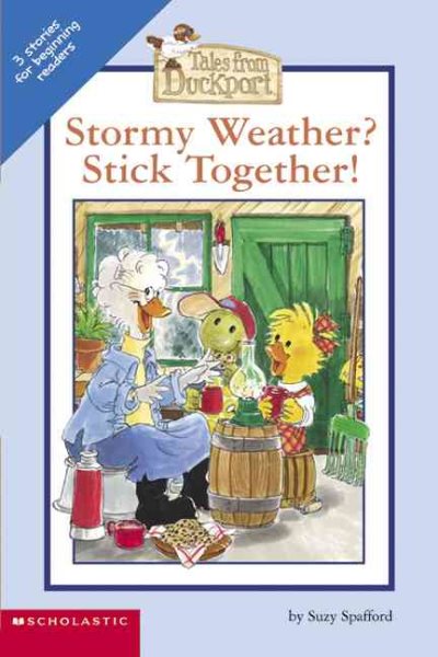 Stormy Weather? Stick Together! (Tales From Duckport) cover