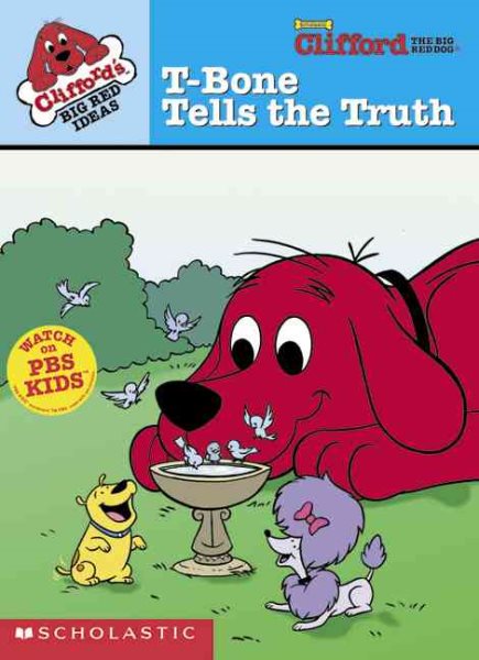 Clifford's Big Red Ideas : T-Bone Tells the Truth cover