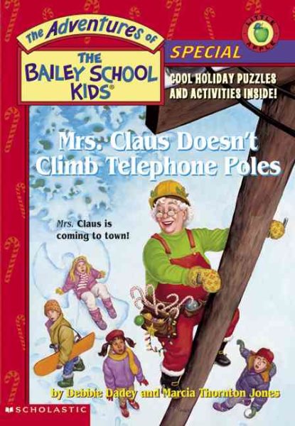 Mrs. Claus Doesn't Climb Telephone Poles (The Adventures of the Bailey School Kids, Holiday Special) cover