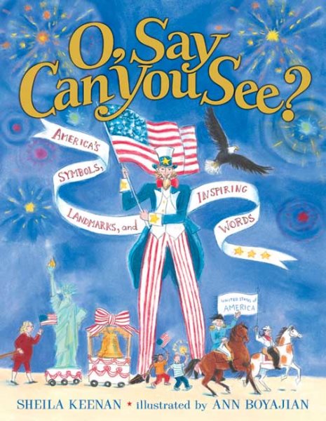 O, Say Can You See? America's Symbols, Landmarks, and Important Words cover