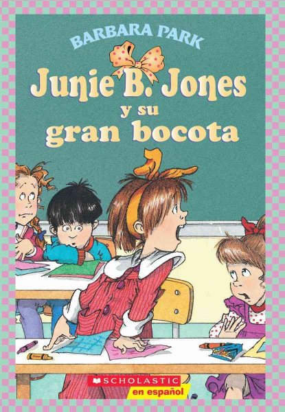 Junie B. Jones y su gran bocota (Spanish Edition) cover