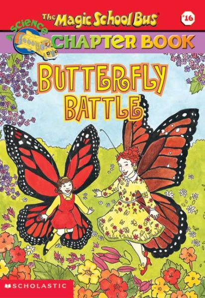 Butterfly Battle (The Magic School Bus Chapter Book #16)