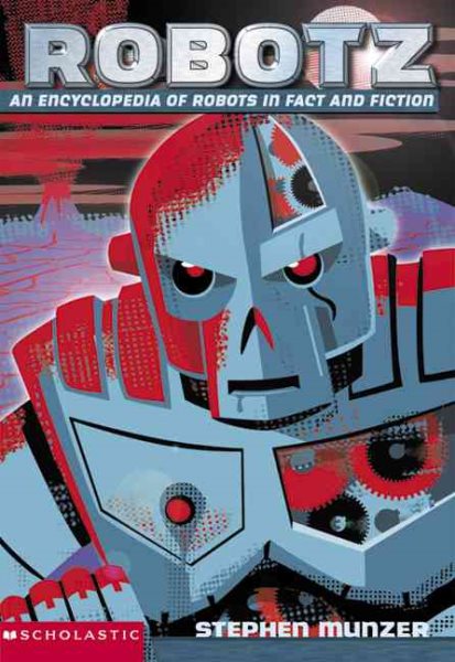Robotz:  An Encyclopedia of Robots in Fact and Fiction cover