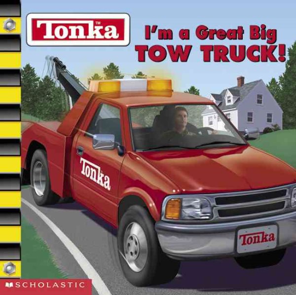Tonka : I'm a Great Big TOW TRUCK! cover