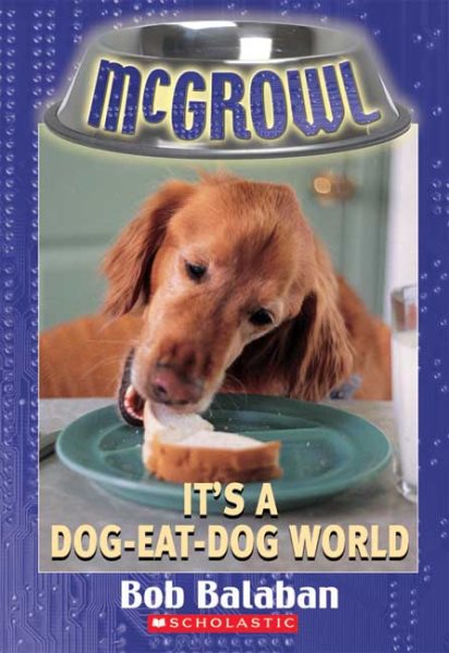 It's a Dog-Eat-Dog World (McGrowl, No. 5) cover