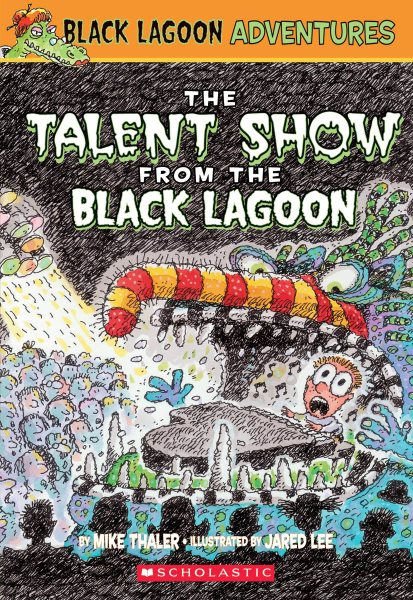 The Talent Show from the Black Lagoon (Black Lagoon Adventures, No. 2) cover