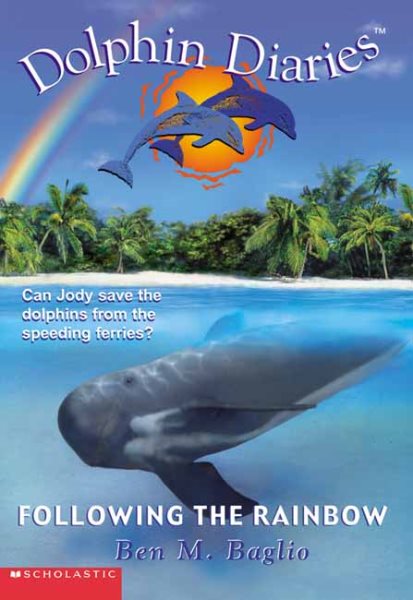 Following the Rainbow (Dolphin Diaries #7) cover