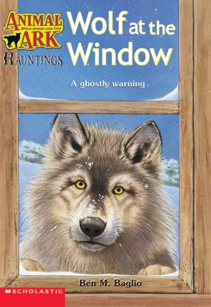 Wolf at the Window (Animal Ark Hauntings #7) cover
