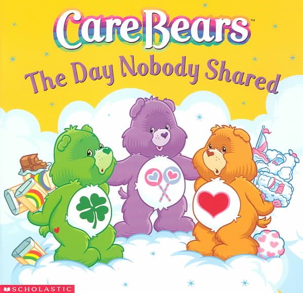 Care Bears: The Day Nobody Shared cover
