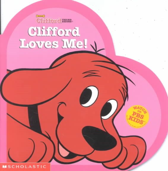 Clifford Loves Me (Clifford 8x8) cover