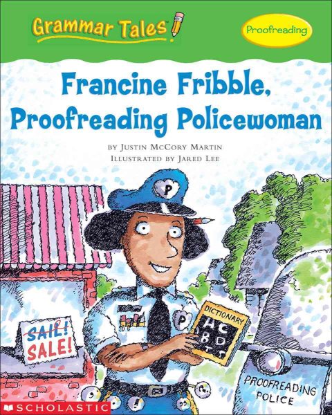 Grammar Tales: Francine Fribble, Proofreading Policewoman cover