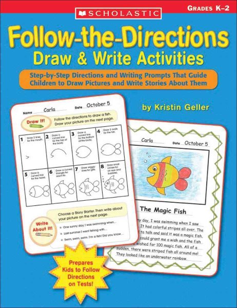 Follow-the-Directions Draw & Write Activities: Step-by-Step Directions and Writing Prompts That Guide Children to Draw Pictures and Write Stories About Them cover
