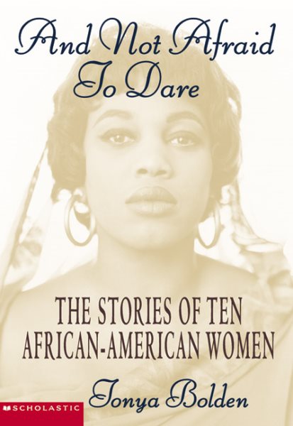 And Not Afraid To Dare: The Stories of Ten African-American Women cover