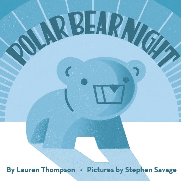 Polar Bear Night (New York Times Best Illustrated Children's Books (Awards))