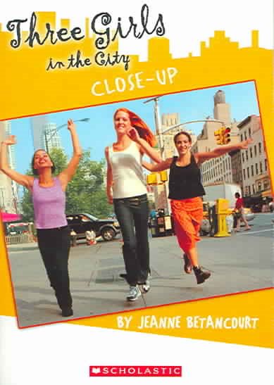 Three Girls In The City #4: Close-Up (Three Girls In The City) cover