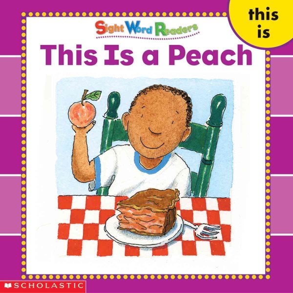 This Is a Peach (Sight Word Readers) (Sight Word Library) cover