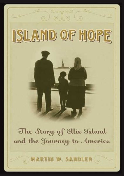 Island Of Hope: The Story of Ellis Island and the Journey to America cover