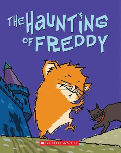 The Haunting of Freddy: Book Four In The Golden Hamster Saga cover