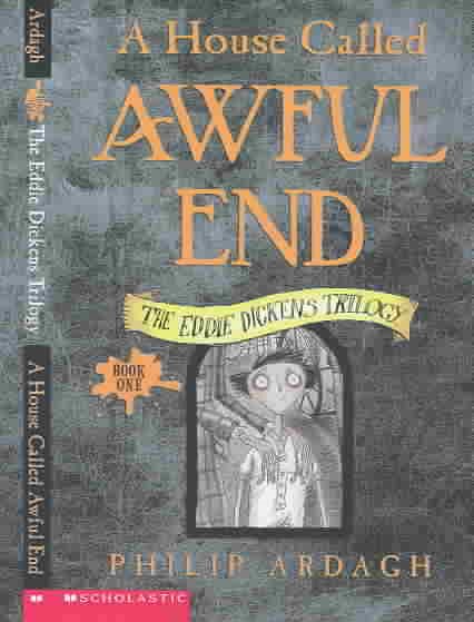 A House Called Awful End (Eddie Dickens Trilogy) cover