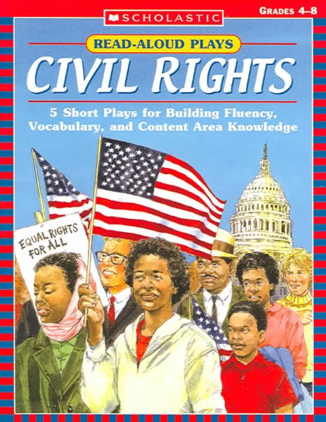 Read-Aloud Plays: Civil Rights: 5 Short Plays for Building Fluency, Vocabulary, and Content Area Knowledge cover