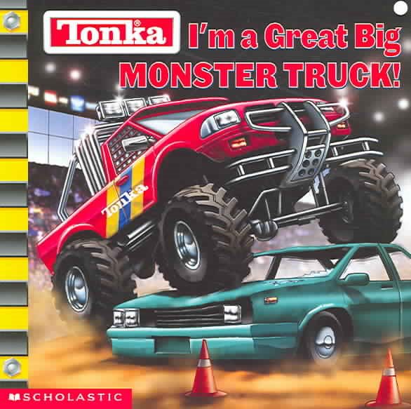 Tonka: I'm a Great Big Monster Truck!