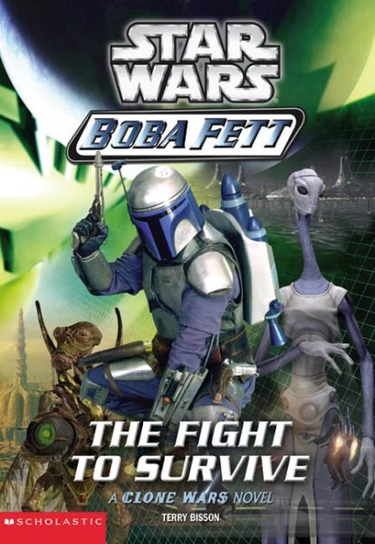 The Fight to Survive (Star Wars: Boba Fett, Book 1) (A Clone Wars Novel) cover