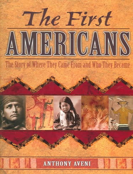 The First Americans: The Story of Where They Came From and Who They Became cover