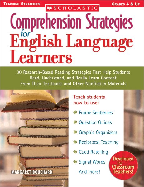 Comprehension Strategies for English Language Learners: 30 Research-Based Reading Strategies that Help Students Read, Understand, and Really Learn Content (Teaching Strategies) cover