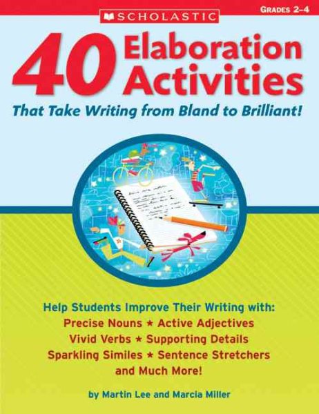 40 Elaboration Activities That Take Writing From Bland to Brilliant! Grades 2–4 cover
