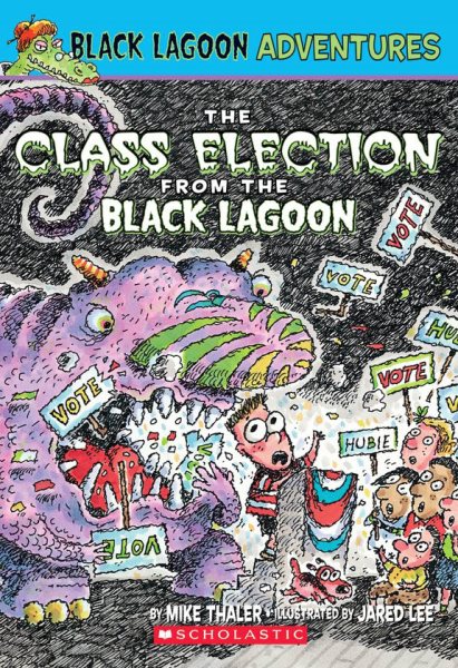 The Class Election from the Black Lagoon (Black Lagoon Adventures, No. 3) cover