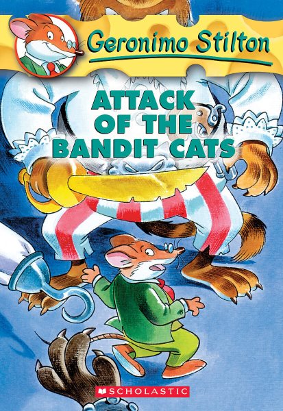 Attack of the Bandit Cats (Geronimo Stilton, No. 8) cover