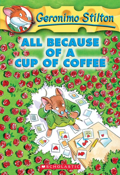 All Because of a Cup of Coffee (Geronimo Stilton, No. 10) cover