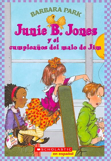 Junie B. Jones y el cumpleanos del malo de Jim (Spanish Edition) cover