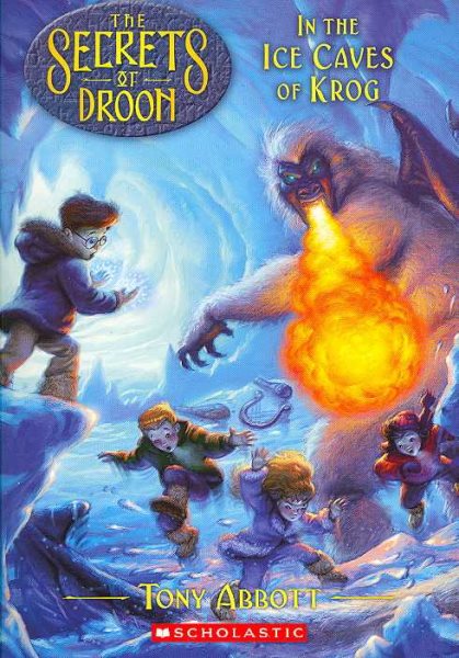 In the Ice Caves of Krog (The Secrets of Droon) cover